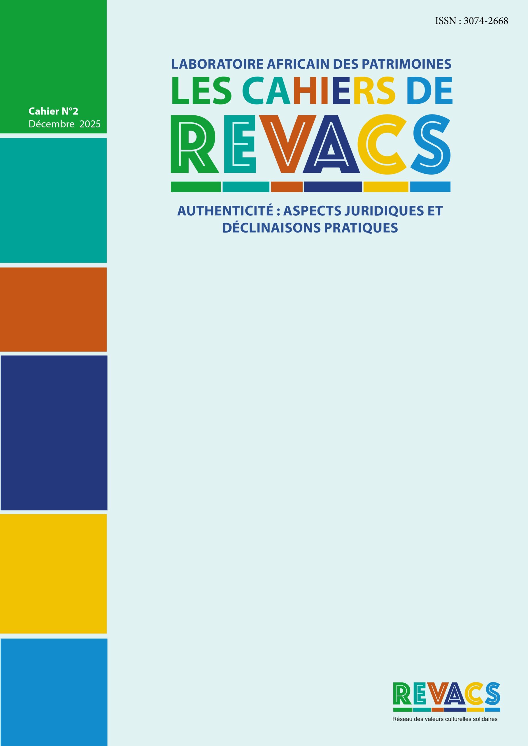 LES CAHIERS DE REVACS AUTHENTICITÉ : ASPECTS JURIDIQUES ET DÉCLINAISONS PRATIQUES